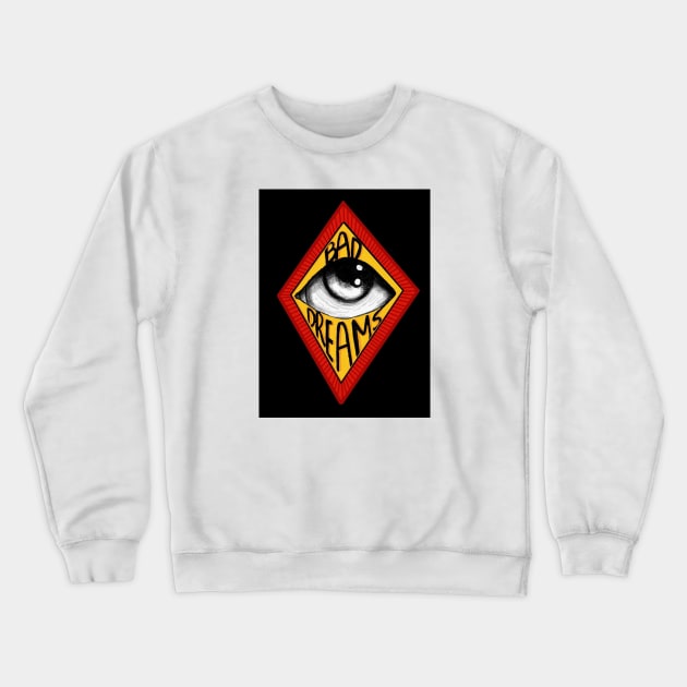 Bad Dreams Crewneck Sweatshirt by Bad Dreams Inc